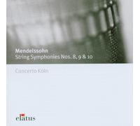 Felix Mendelssohn String Symphonies Nos. 8, 9, and 10 (Concerto Koln) (CD) Album