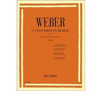 Concerto N. 2 in Mi Bem. Op. 74 - Carl Maria von Weber - Clarinetto e Pianoforte