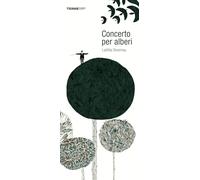 Concerto per alberi. Ediz. a colori