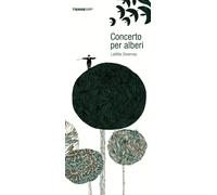 Concerto per alberi. Ediz. a colori - Devernay Laëtitia