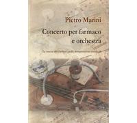 Concerto per farmaco e orchestra: le tracce dei farmaci nelle composizioni musicali: 2