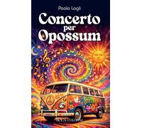 Concerto per opossum - 2026 - Bolis