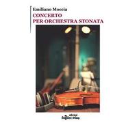 Concerto per orchestra stonata
