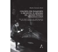 Concerto per pianoforte e orchestra in memoria del grande pianista Francesco Conti