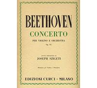 Concerto per violino e orchestra in Re Maggiore op. 61. Riduzione per violino e pianoforte (Rev. J. Szigeti) con l’inclusione delle 3 cadenze composte da F. Busoni