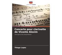 Concerto pour clarinette de Vicente Alexim: Une approche interprétative