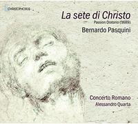 Concerto Romano - Pasquini: La sete di Christo by Concerto Romano