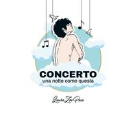 CONCERTO una notte come questa di Laura Zoe Pace, 2020, Youcanprint