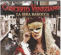 Concerto Veneziano - La Sera Barocca