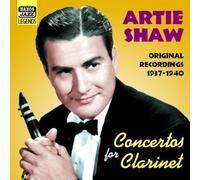 Concertos for Clarinet: Original Recordings 1937 - 1940 by Artie Shaw (2006-08-01)