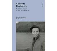 Concetta Baldassarre. Il ritratto svelato di una vita nell'arte