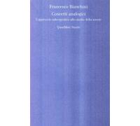 Concetti analogici. L'approccio subcognitivo allo studio della mente