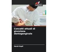 Concetti attuali di giunzione dentogengivale