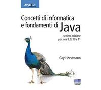 Libri Horstmann Cay S. - Concetti Di Informatica E Fondamenti Di Java