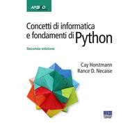 Concetti di informatica e fondamenti di Python - Horstmann Cay S., Necaise...