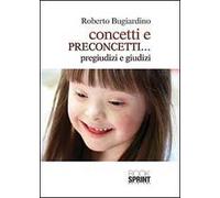 Concetti e preconcetti... pregiudizi e giudizi