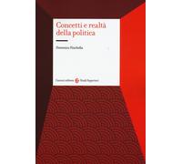 Concetti e realtà della politica - Fisichella Domenico