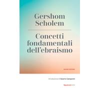 Concetti fondamentali dell'ebraismo. Nuova ediz. - Scholem Gershom
