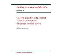 Concetti giuridici indeterminati e standards valutativi del potere amministrativo