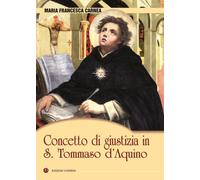 Concetto di giustizia in S. Tommaso d'Aquino - Carnea Maria Francesca
