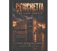 Conchetta: The Last Inmate