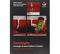 Conchiglie. Antologia di autori italiani e stranieri. Narrativa e testi non letterari