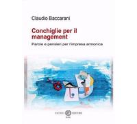Conchiglie per il management. Parole e pensieri per l'impresa armonica - B...