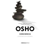 Conciencia (Claves para una nueva forma de vivir): La clave para vivir en equilibrio [Lingua spagnola]