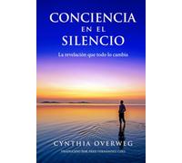 CONCIENCIA en el SILENCIO: La revelación que todo lo cambia