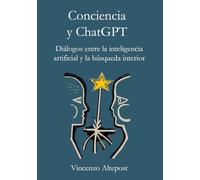 Conciencia y ChatGPT: Diálogos entre la inteligencia artificial y la búsqueda interior