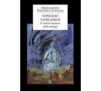 Concilio Vaticano II. Il «balzo innanzi» della teologia