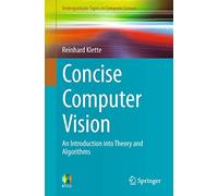 Concise Computer Vision: An Introduction into Theory and Algorithms