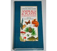 Concise Field Guide to the Animals and Plants of Britain and Europe (Concise field guides) by Michael Chinery (1991-05-30)