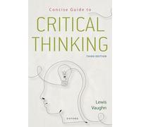 Concise Guide to Critical Thinking