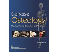 Concise Osteology: Muscles, Clinical Orientation and Viva Voce