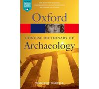 Timothy Darvill Concise Oxford Dictionary of Archaeology (Tascabile)