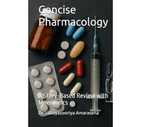 Concise Pharmacology: A Story-Based Review with Mnemonics