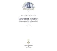 «Conclusiones nongentae». Le novecento tesi dell'anno 1486