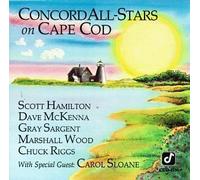 Concord All Stars on Cape Cod by Various Artists, Scott Hamilton, Dave McKenna, Gray Sargent, Marshall Wood, Chuc (1992-10-16)
