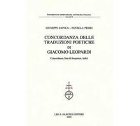Concordanza delle traduzioni poetiche di Giacomo Leopardi. Concordanza, lista di frequenza, indici