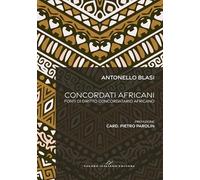 CONCORDATI AFRICANI. Fonti di diritto concordatario africano. Nuova edizione aggiornata
