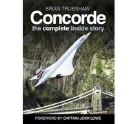 Concorde: The complete inside story