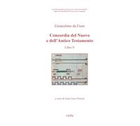 Concordia del Nuovo e dell'Antico Testamento. Vol. V - Gioacchino da Fiore
