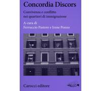 Concordia Discors. Convivenza e conflitto nei quartieri di immigr