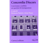 Concordia Discors. Convivenza e conflitto nei quartieri di immigrazione