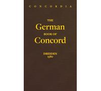 Concordia: The German Book of Concord - Dresden 1580