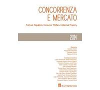 Concorrenza e mercato 2014. Antitrust, regulation, consumer welfare, intellectual property