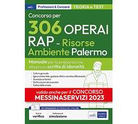 Concorsi 306 Operai RAP Palermo - 94 Operai Messinaservizi: Manuale e Quesiti per la prova scritta
