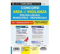 Concorsi area di vigilanza polizia locale, municipale, provinciale. Kit di preparazione. Manuale completo + Quiz commentati. Con espansione online
