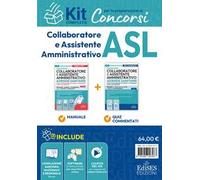 Concorsi collaboratore e assistente amministrativo aziende sanitarie. Kit completo per la preparazione. Con software di simulazione